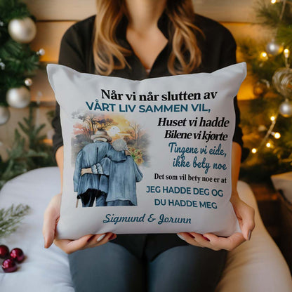 Det Som Betyr Noe Er At Jeg Hadde Deg Og Du Hadde Meg - Personlig Pute - Versjon 1