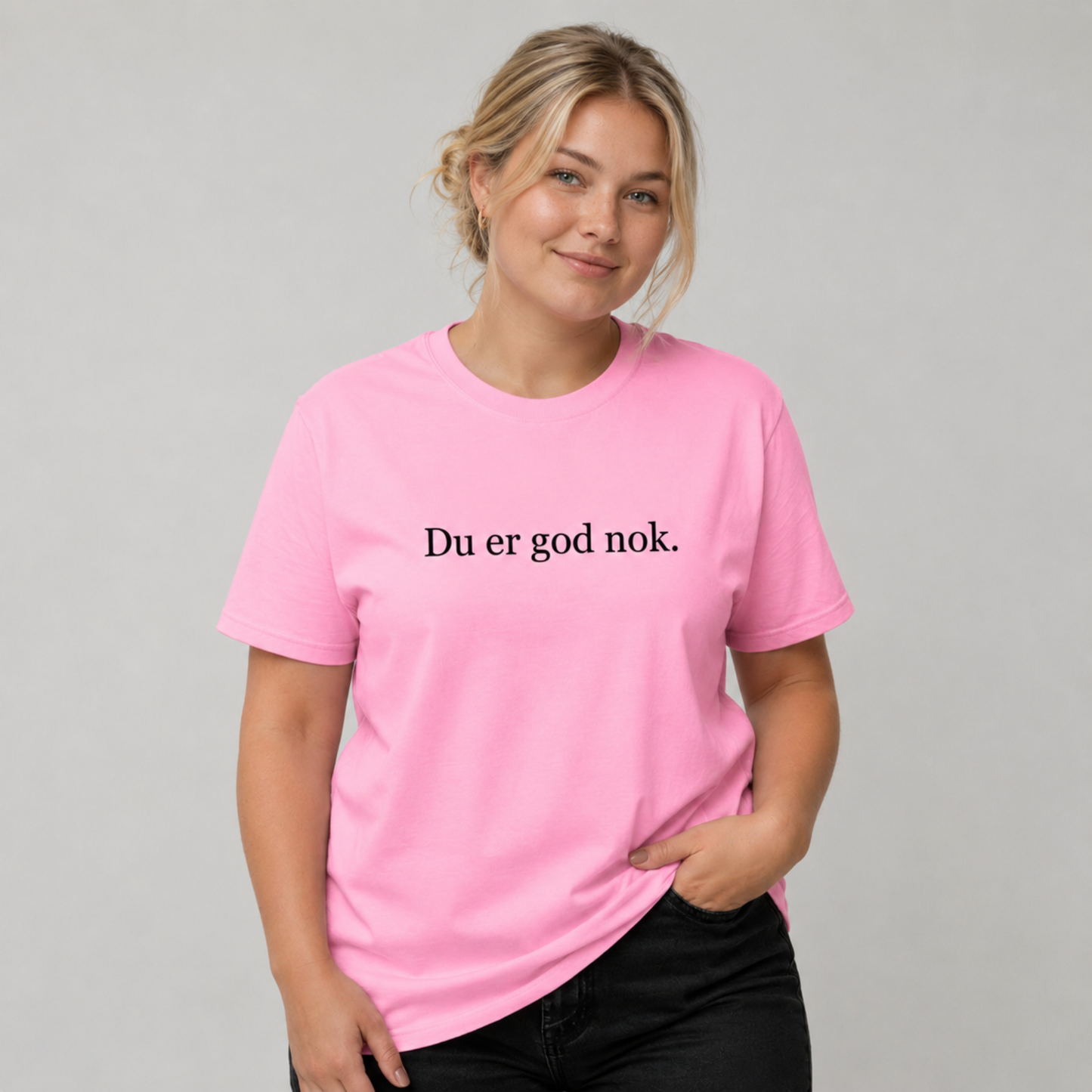 Du er god nok t-skjorta